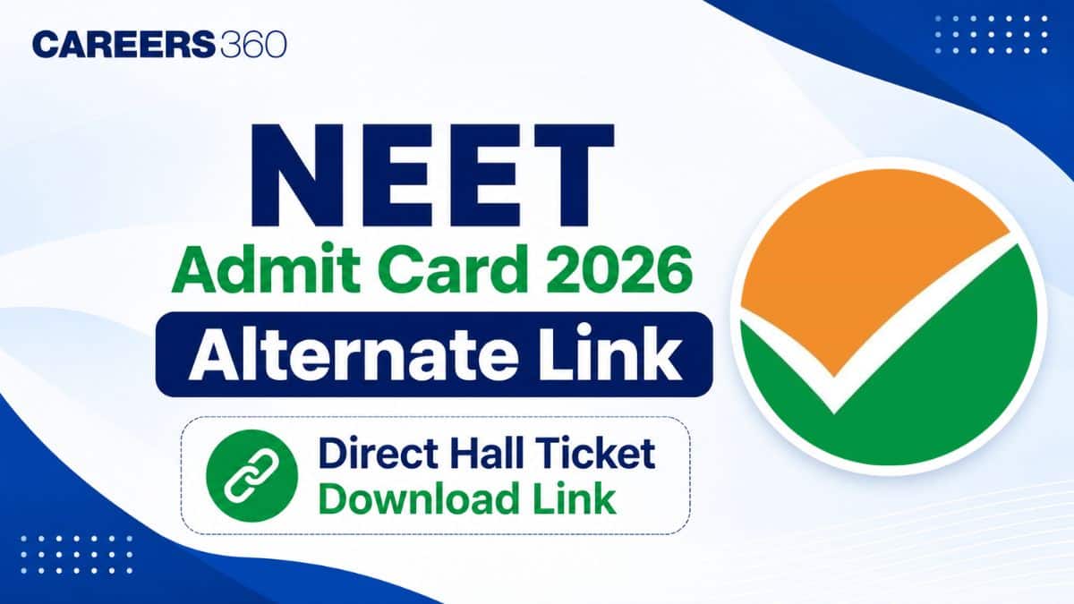 NEET Admit Card 2026 Alternate Download Link (Out): Direct Hall Ticket Link Here